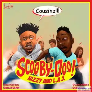 Nizzy - Scooby Doo ft. L.A.X